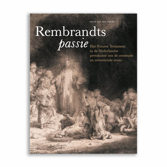 Rembrandts Passie