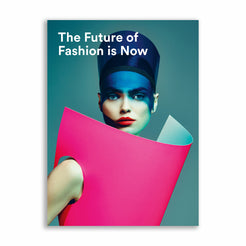 The Future of Fashion is Now