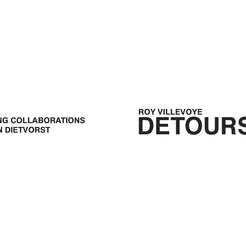 Roy Villevoye: Detours